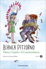 Ebook Diana, Cupido e il commendatore di Pitzorno Bianca edito da Mondadori