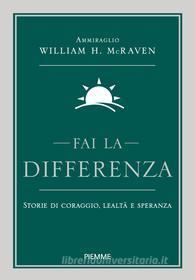 Ebook Fai la differenza di Mcraven William H. edito da Piemme