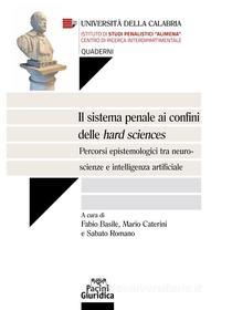 Ebook Il sistema penale ai confini delle hard sciences di Fabio Basile, Mario Caterini, Sabato Romano edito da Pacini Editore