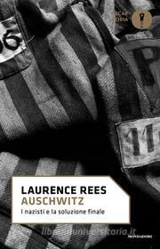 Ebook Auschwitz di Rees Laurence edito da Mondadori