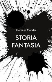 Ebook Storia Fantasia di Clemens Mander edito da Books on Demand
