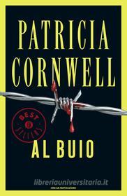 Ebook Al buio di Cornwell Patricia edito da Mondadori