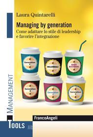 Ebook Managing by generation di Laura Quintarelli edito da Franco Angeli Edizioni