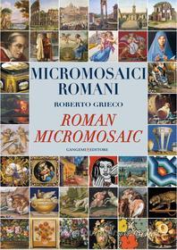 Ebook Micromosaici romani di Roberto Grieco edito da Gangemi Editore