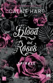 Ebook Blood and Roses. Spirale di Hart  Callie edito da Always Publishing