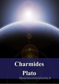 Ebook Charmides di Plato edito da Freeriver Publishing