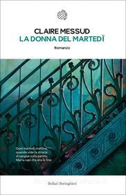 Ebook La donna del martedì di Claire Messud edito da Bollati Boringhieri