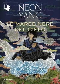 Ebook Le maree nere del cielo di Yang Neon edito da Mondadori