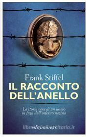 Ebook Il racconto dell'anello di Frank Stiffel edito da Edizioni e/o