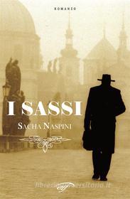 Ebook I sassi di Sacha Naspini edito da Il Foglio Letterario