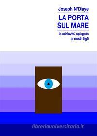 Ebook La porta sul mare di Joseph N’Diaye edito da Marotta e Cafiero