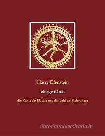 Ebook Einsgerichtet di Harry Eilenstein edito da Books on Demand