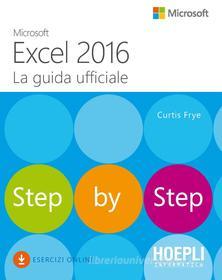 Ebook Microsoft Excel 2016. La guida ufficiale di Curtis Frye edito da Hoepli