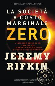 Ebook La società a costo marginale zero di Rifkin Jeremy edito da Mondadori