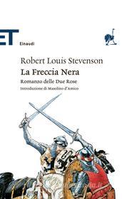 Ebook La Freccia Nera (Einaudi) di Stevenson Robert Louis edito da Einaudi