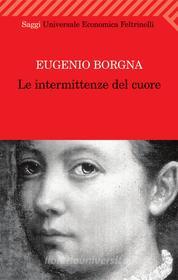 Ebook Le intermittenze del cuore di Eugenio Borgna edito da Feltrinelli Editore