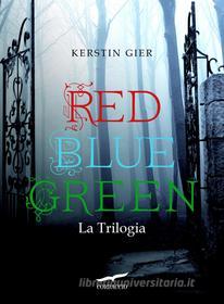 Ebook Red Blue Green La Trilogia di Kerstin Gier edito da Corbaccio