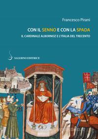 Ebook Con il senno e con la spada di Francesco Pirani edito da Carocci Editore