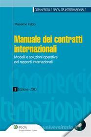 Ebook Manuale dei contratti internazionali di Massimo Fabio edito da Ipsoa