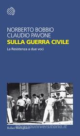 Ebook Sulla guerra civile di Claudio Pavone, Norberto Bobbio edito da Bollati Boringhieri