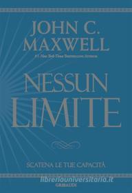 Ebook Nessun_limite di John C. Maxwell edito da Piero Gribaudi Editore srl