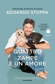 Ebook Quattro zampe e un amore di Stoppa Edoardo edito da Mondadori