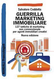 Ebook Guerrilla Marketing Immobiliare di Salvatore Coddetta edito da Franco Angeli Edizioni