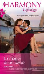 Ebook La magia di un bacio di Lucy Ellis edito da HarperCollins Italia