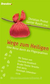 Ebook Wege zum Heiligen di Christian Probst edito da Brendow, J