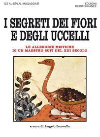 Ebook I Segreti dei fiori e degli uccelli di 'Izz al-Dîn al-Muqaddasî edito da Edizioni Mediterranee
