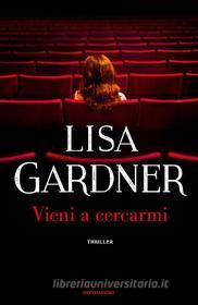Ebook Vieni a cercarmi di Gardner Lisa edito da Mondadori