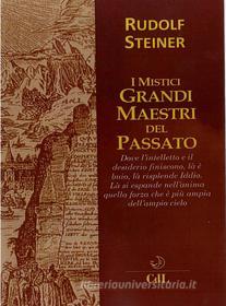 Ebook I Mistici Grandi Maestri del Passato di Rudolf Steiner edito da Edizioni Cerchio della Luna
