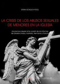 Ebook La crisis de los abusos sexuales de menores en la Iglesia di Erwin Scheuch Pool edito da EDUSC