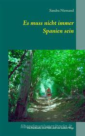 Ebook Es muss nicht immer Spanien sein di Sandra Niemand edito da Books on Demand