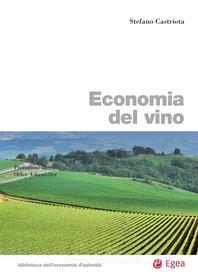 Ebook Economia del vino di Stefano Castriota edito da Egea
