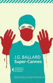 Ebook Super-Cannes di James Graham Ballard edito da Feltrinelli Editore