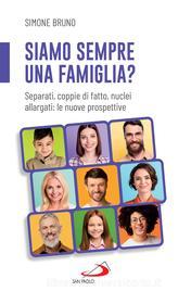 Ebook Siamo sempre una famiglia? di Bruno Simone edito da San Paolo Edizioni