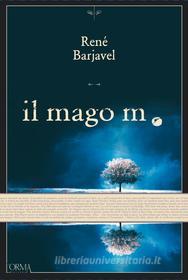 Ebook Il mago M. di Barjavel René edito da L'orma editore