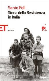 Ebook Storia della Resistenza in Italia di Peli Santo edito da Einaudi