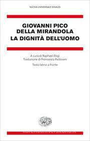 Ebook La dignità dell'uomo di Pico della Mirandola Giovanni edito da Einaudi