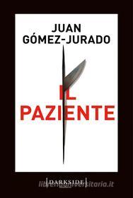 Ebook Il paziente di Juan Gómez-Jurado edito da Fazi Editore