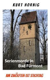 Ebook Die Serienmorde von Bad Fürmont di Kurt Hornig edito da Books on Demand