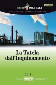 Ebook La tutela dall'inquinamento di Redazioni Edizioni Simone edito da Edizioni Simone