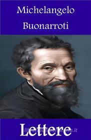 Ebook Lettere di Michelangelo Buonarroti edito da Youcanprint