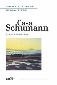 Ebook Casa Schumann di Robert Schumann edito da EDT