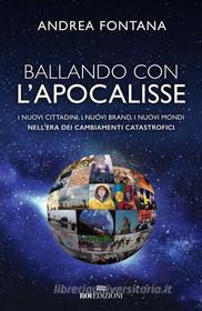 Ebook Ballando con l'apocalisse di Andrea Fontana edito da ROI Edizioni