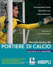 Ebook Manuale tecnico del portiere di calcio di Alessandro Carta, Gino De Luca, Carlo Duranti edito da Hoepli