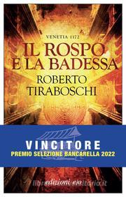 Ebook Il rospo e la badessa. Venetia 1172 di Roberto Tiraboschi edito da Edizioni e/o