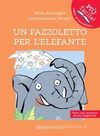 Ebook Un fazzoletto per l'elefante di Silvia Roncaglia edito da Edizioni Gribaudo