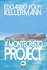 Ebook The Montecristo Project di Edoardo Volpi Kellermann edito da Spider&Fish